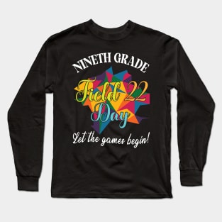 Nineth Grade Student Senior Field 22 Day Let The Games Begin Long Sleeve T-Shirt